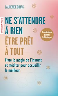 Téléchargez le livre :  Ne s'attendre à rien, être prêt à tout