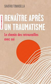 Téléchargez le livre :  Renaître après un traumatisme