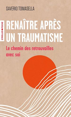 Téléchargez le livre :  Renaître après un traumatisme