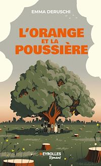 Téléchargez le livre :  L'orange et la poussière