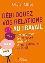 Télécharger le livre :  Débloquez vos relations au travail