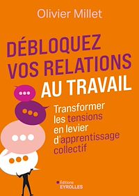 Télécharger le livre : Débloquez vos relations au travail