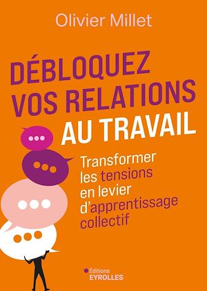 Téléchargez le livre :  Débloquez vos relations au travail