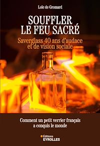 Téléchargez le livre :  Souffler le feu sacré