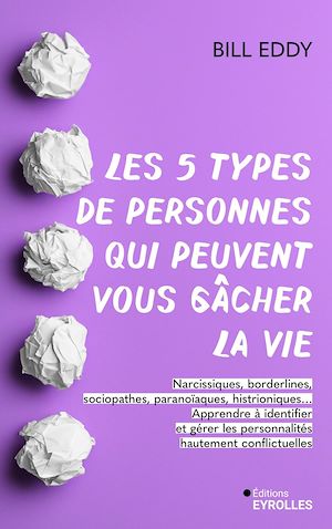 Téléchargez le livre :  Les 5 types de personnes qui peuvent vous gâcher la vie