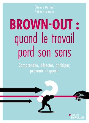 Téléchargez le livre :  Brown-out : quand le travail perd son sens
