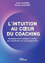Télécharger le livre :  L'intuition au coeur du coaching
