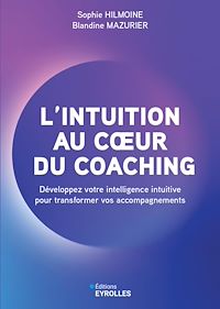 Téléchargez le livre :  L'intuition au coeur du coaching