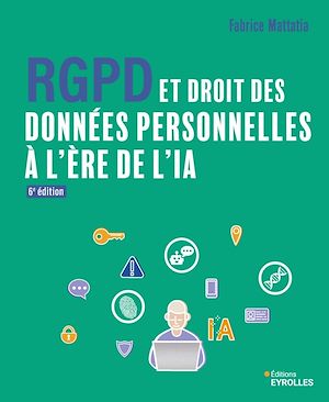Téléchargez le livre :  Rgpd et droit des données personnelles à l'ère de l'ia