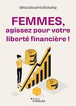 Télécharger le livre :  Femmes, agissez pour votre liberté financière !