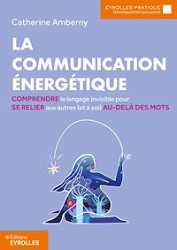 Téléchargez le livre :  La communication énergétique
