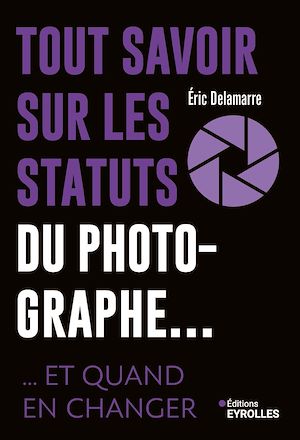 Download the eBook: Tout savoir sur les statuts du photographe...