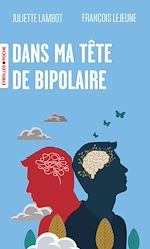 Télécharger le livre :  Dans ma tête de bipolaire