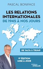 Télécharger le livre :  Les relations internationales de 1945 à nos jours