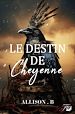 Télécharger le livre :  Le destin de Cheyenne