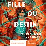 Télécharger le livre :  Fille du destin - Tome 2 - Les disparus de Nanzy