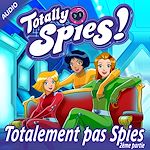 Télécharger le livre :  Totalement pas Spies, Partie 2