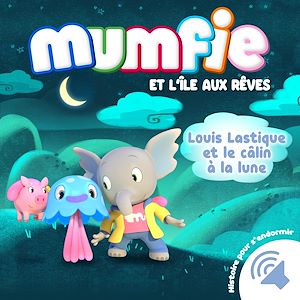 Téléchargez le livre :  Louis Lastique et le câlin à la lune