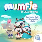 Télécharger le livre :  Capitaine Ruby et la recette rêvée