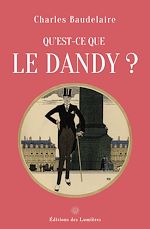 Télécharger le livre :  Qu'est-ce que le dandy ?