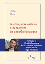 Télécharger le livre :  Les incroyables aventures d'une balayeuse qui a trouvé un dictaphone