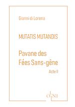 Télécharger le livre :  Cycle Mutatis Mutandis - Pavane des Fées Sans-Gêne
