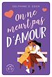 Télécharger le livre :  On ne meurt pas d'amour