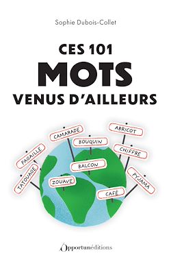 Télécharger le livre :  Ces 101 mots venus d'ailleurs