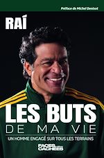 Télécharger le livre :  Les Buts de ma vie - Un homme engagé sur tous les terrains