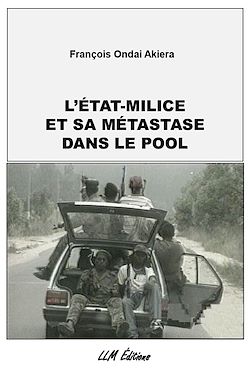 Télécharger le livre :  L'Etat-milice et sa métastase dans le Pool