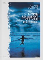 Télécharger le livre :  Comme un enfant qui joue tout seul