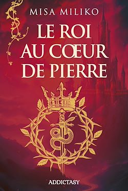 Télécharger le livre :  Le Roi au coeur de pierre