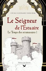 Télécharger le livre :  Le Seigneur de l'estuaire