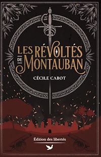 Téléchargez le livre :  Les Révoltés de Montauban