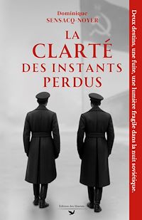 Téléchargez le livre :  La Clarté des instants perdus