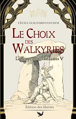 Télécharger le livre :  Le Choix des Walkyries