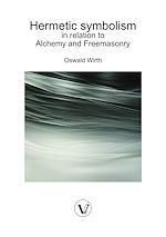 Télécharger le livre :  Hermetic symbolism in relation to Alchemy and Freemasonry