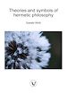 Télécharger le livre :  Theories and symbols of hermetic philosophy