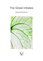 Télécharger le livre :  The Great Initiates. A Study of the Secret History of Religions. Rama, Krishna, Hermes, Moses, Orpheus, Pythagoras, Plato, Jesus.