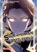 Télécharger le livre :  Superhuman Battlefield T03