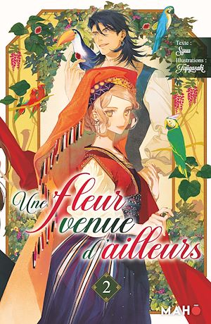 Téléchargez le livre :  Une fleur venue d'ailleurs T02 - Light Novel