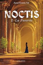 Télécharger le livre :  Noctis - La Favorite