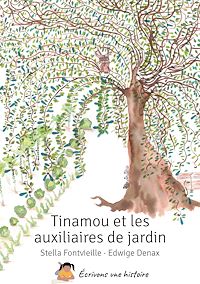 Téléchargez le livre :  Tinamou et les auxiliaires de jardin