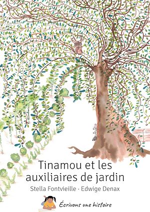 Téléchargez le livre :  Tinamou et les auxiliaires de jardin
