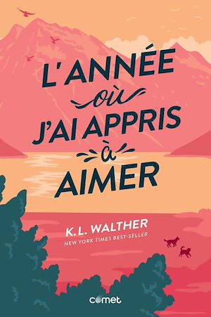 L'année où j'ai appris à aimer | Walther, K.L.. Auteur