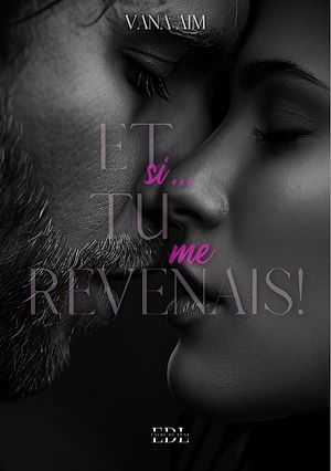 Téléchargez le livre :  Et si... Tu me revenais !