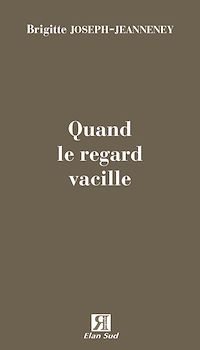 Téléchargez le livre :  Quand le regard vacille