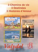 Télécharger le livre :  3 Chemins de vie, 3 Destinées, 3 Histoires d'Amour