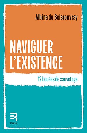 Téléchargez le livre :  Naviguer l'existence