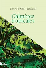 Télécharger le livre :  Chimères tropicales